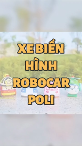 [Đồ chơi giáo dục] [Có hộp] Đồ Chơi Biến Hình Biệt Đội Robocar Poli và Những Người Bạn