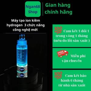 Máy tạo nước ion kiềm hydrogen 3 cấp nâng công nghệ mới cầm tay bản nâng cấp