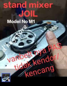 van belt (sabuk timing belt) stand mixer JoiL  model no M1