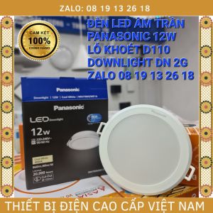 [Chính Hãng] Đèn Led âm trần Panasonic 12W/D110 Downlight DN 2G mã NNV70062 NNV70042 NNV70042 NNV70032 Đèn Downlight 12W Lỗ Khoét 110 Đèn Led Tiết Kiệm Năng Lượng Panasonic - Lazada