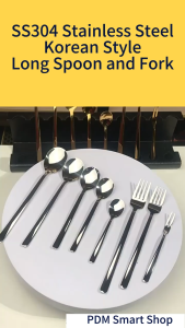 PDM Premium 304 Stainless Steel Korean Long Spoon and Fork Korean Tableware Cutleries Set 6 pieces set 韩式汤匙叉