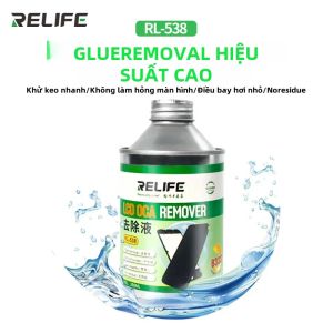 Dung Dịch Tẩy Keo Màn Hình LCD RELIFE RL-538 250ml Dành Cho Sửa Chữa Điện Thoại iPhone iPad Android Dụng Cụ Làm Sạch OCA Mùi Nhẹ