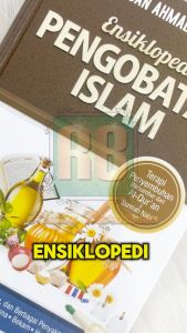 Buku Ensiklopedi Pengobatan Islam - Solusi Sehat Ala Sunnah Nabi Muhammad SAW