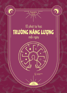 10 Phút Tự Học Trường Năng Lượng Mỗi Ngày