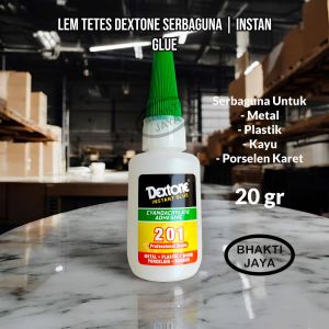 Lem Tetes Dextone Serbaguna | Instan Glue | Cyandacrylate Adhesive | 20gr | Original