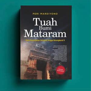 TUAH BUMI MATARAM Dari Panembahan Senopati hingga Amangkurat II