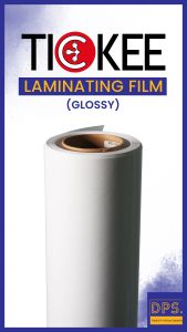 DPS Cold Laminating Film TICKEE (Glossy or Matte 164ft x 3.0ft) for Sticker and Sintra Protection.