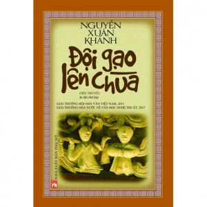 Đội Gạo Lên Chùa - Bìa Cứng (Tác giả: Nguyễn Xuân Khánh)