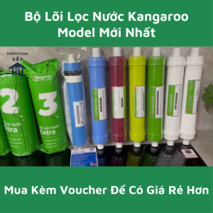 Trọn Bộ Lõi Lọc Nước Kangaroo Chính Hãng - Áp Dụng Cho Nhiều Loại Máy Lọc Nước RO