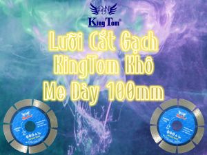 Lưỡi Cắt Gạch 100mm KingTom Khô (Me Dày) - Chuyên Bê Tông Đá Hoa Cương Cắt Bén - Ngọt - Lâu Mòn