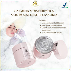 Skin Booster & Calming Moisturizer Shellasaukia Netto : 50 gram