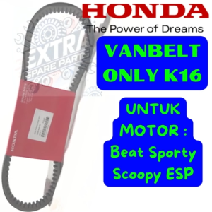 Vanbelt Only Kode K16 untuk Motor Beat Sporty & Scoopy ESP Berkualitas Tinggi KUALITAS ASLI 100% .