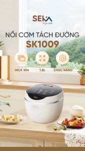 (Kèm Quà) Nồi Cơm Điện Tách Đường SEKA SK1009 (Model New) - Dung Tích 18L Lòng Nồi inox Hàng Chính Hãng