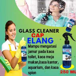 ELANG glass cleaner 250 ml pembersih jamur kaca rumah/kantor/mobil/aquarium /cairan pembersih kaca