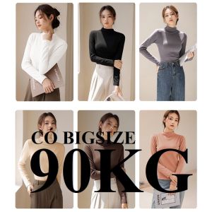 Áo Giữ nhiệt cổ 3cm Nữ lót nỉ thời trang thu đông phong cách Hàn Quốc có siêu Bigsize 100KG