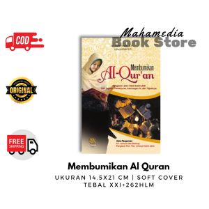 Membumbumikan Al Quran Mengenal Lebih Dekat Kalamullah dari Sejarah Pewahyuan Kandungan Isi dan Tajwidnya