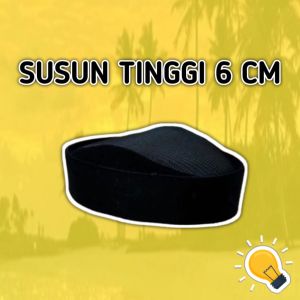 PECI KOPIAH SUSUN TINGGI 6 CM 7 CM 8 CMPRIA KEREN TERBARU PECI SUSUN TINGGI 6 CM 7 CM KOPIAH SONGKOK SUSUN TINGGI 6 CM 7 CM TERBARU