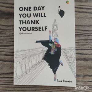 BUKU MOTIVASI : ONE DAY YOU WILL THANK YOURSELF