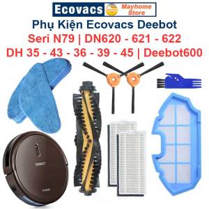 Phụ kiện Robot Ecovacs Deebot N79 N79S N79T N79W DN620 DN621 DN622 DH35 DH36 DH39 DH43 DH45 DEEBOT600 & 601/