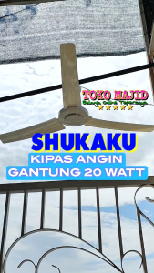 SHUKAKU SKU 3020 Kipas Angin Gantung 20W Ceiling Hanging Fan 3 Baling 20 Watt FREE Cantolan Pengait di Plafon