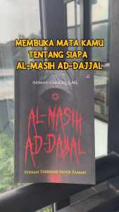 Al-Masih Ad-Dajjal : Fitnah Terbesar Akhir Zaman - Ahmad Choliq S.Ag. - Anak Hebat Indonesia