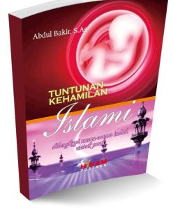 BUKU FIKIH HAMIL ORI  Tuntunan Kehamilan Islami dilengkapi nama-nama indah untuk anak  Penulis  Abdul Bakir S.Ag.