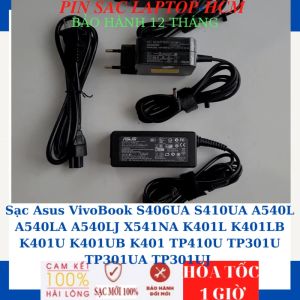 Sạc Asus VivoBook S406UA S410UA A540L A540LA A540LJ X541NA K401L K401LB K401U K401UB K401 TP410U TP301U TP301UA TP301UJ Sạc Asus 45W/65W  chân nhỏ