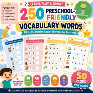 250 Preschool-Friendly Vocabulary Words Fill in the Missing Letter Exercises for Preschool Kindergarten Early Learners 50 Pages 250 Words
