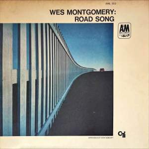 [ แผ่นเสียง Vinyl LP ] Artist : Wes Montgomery Album : Road Song Cover : NM Disc : NM Manufactured : Japan Released : 1972 Price : 1550