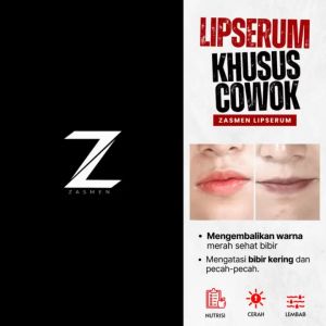 Zasmen Lips Serum Khusus Pria: Perawatan & Mencerahkan Bibir
