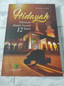 Buku Hidayah Tuntunan Ibadah Sunnah 12 Bulan / Amaliah di Bulan Bulan Hijriyah