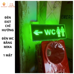 Đèn EXIT- đèn WC 1 mặt bằng MICA đủ các phân loại- Sáng mạnh bền chắc khó bểmất điện vẫn sáng..