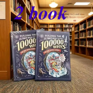 Building The Ultimate Brain: 100000 Whys – Fun and Joyful Science for Kids To Develop A Scientist’s Way of Thinking Explore The