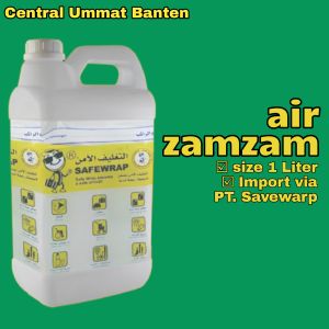 Air Zamzam (100% Asli) Import via PT. Safewarp volume 1 Liter