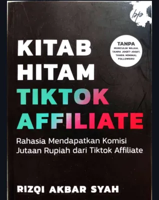 Kitab Hitam TikTok Affiliate eBook PDF | Rahasia Mendapatkan Komisi Jutaan Rupiah dari Tiktok Affiliate | Panduan Jana Komisen Tanpa Tunjuk Muka | Produk Digital by Rizqi Akbar Syah