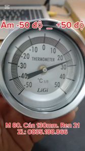 Đồng hồ đo nhiệt độ Âm từ -50 độ đến dương +50 độ C mặt 80 cán 130 ren 21 Dùng đo kiểm tra nhiệt độ lạnh