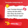 Mua Youtube Premium (1 tháng, áp dụng Gmail tạo mới) tại Việt Nam Uy Tín Có Bảo Hành - Xem Youtube Không Bị Quảng Cáo - iNETshop. 
