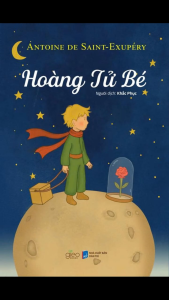 Sách Tiếng Việt - Hoàng Tử Bé - Bìa Mềm - Văn Học Kinh Điển - Antoine De Saint-Exupéry
