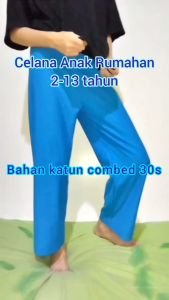 Celana Panjang Anak Rumahan Santai Cotton Combed 30s ukuran 2-13 tahun
