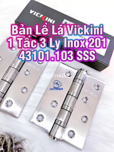 BẢN LỀ LÁ INOX 201 VICKINI 43101.103 SSS DÀI 1 TẤC DÀY 3 LY