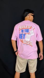 Tshirt Oversized - Privilege Is The Key Success - Casual Series