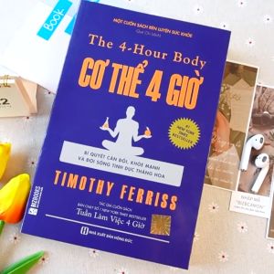 Sách Cơ thể 4 giờ: Bí quyết cân đối khoẻ mạnh và đời sống tình dục thăng hoa - BIZBOOKS