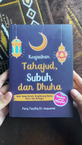 Buku Keajaiban Tahajud Subuh dan Dhuha untuk Hidup Berkah Bergelimang Harta Sukses dan Bahagia