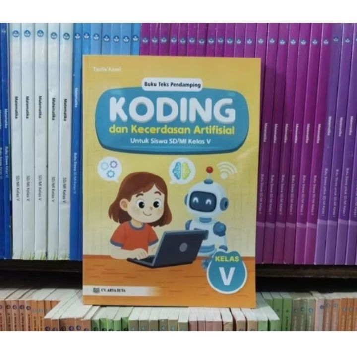 BUKU Teks Pendamping KODING dan Kecerdasan Artifisial untuk SD kelas 5 ...