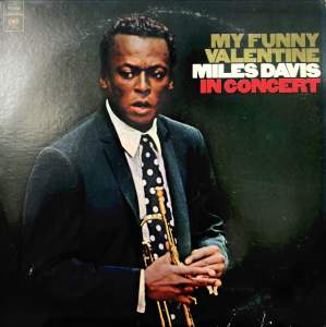 [ แผ่นเสียง Vinyl LP ] Artist :Miles Davis Album : My Funny Valentine - Miles Davis In Concert Cover : VG Disc : VG+ Manufactured : US Released : 1977 Price : 1150