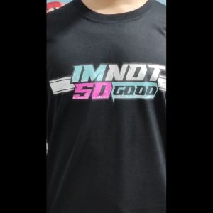 KAOS TSHIRT BAJU DISTRO IM NOT SO GOOD RENCANA MATANG DANA KURANG BLACK