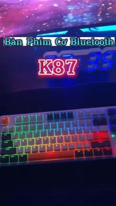 Bàn Phím Cơ Bluetooth Không Dây K87 LED RGB 22 Chế Độ Trục Cơ Yellow Switch Cao Cấp Luxury 2023 Kết Nối Đa Năng Type C | Bluetooth 5.0 | Wireless 2.4G | HOTSWAP