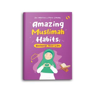 Buku Islami Motivasi Islam Amazing Muslimah Habits Recharge Your Life untuk Muslim Hijrah
