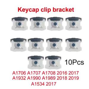 10Pcs New Laptop Keycap clip bracket For Macbook Pro A1706 A1707 A1708 2016 2017 A1932 A1990 A1989 2018 2019 Key Cap Base
