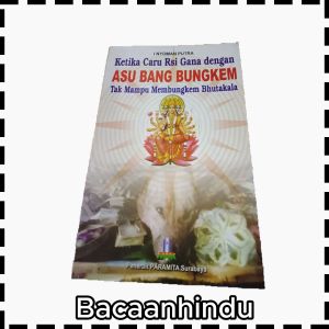 Buku Ketika Caru Rsi Gana Dengan Asu Bang Bungkem Tak Mampu Membungkem Bhutakala Agama Hindu I Nyoman Putra